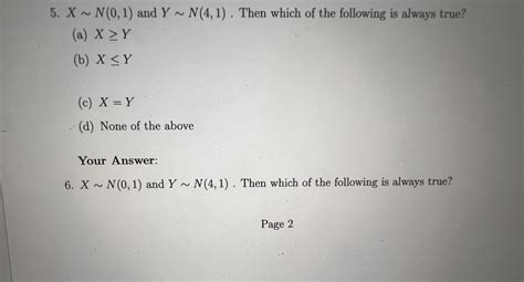 Solved 6 X∼n 0 1 And Y∼n 4 1 Then Which Of The Following