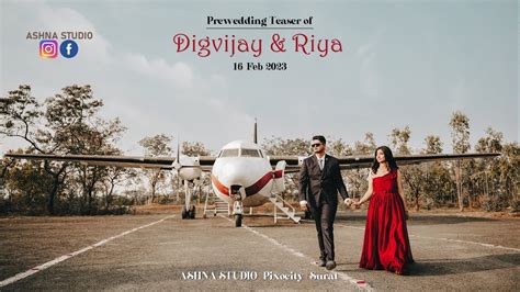 Digvijay And Riya Prewedding Teaser Pixocity Surat Ashna Studio