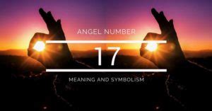 Angel Number 17 – Meaning and Symbolism