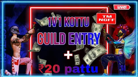 1v1 Kottu Guild Entry Plus 20 Rupees Pattu Nani Is Live YouTube