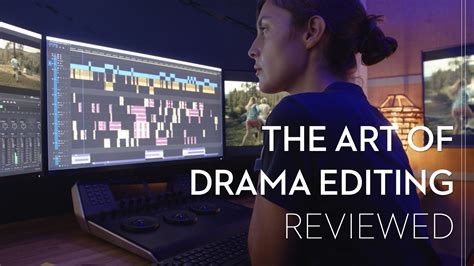 Film Editing Pro The Art Of Drama Editing Review Jonny Elwyn