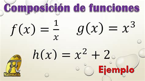 Composici N De Tres O M S Funciones Funci N Compuesta Youtube