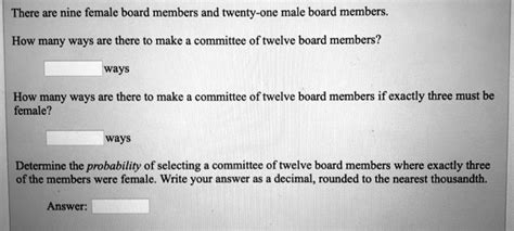 SOLVED There Are Nine Female Board Members And Twenty One Male Board