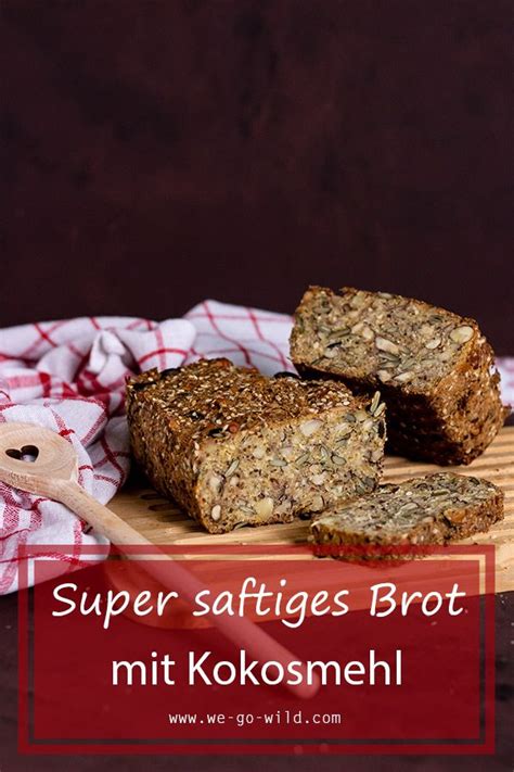 Leckeres Brot Mit Kokosmehl Und N Ssen We Go Wild Recipe Low Carb