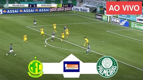 Mirassol X Palmeiras Ao Vivo Com Imagens PaulistÃo 2023 Jogo De