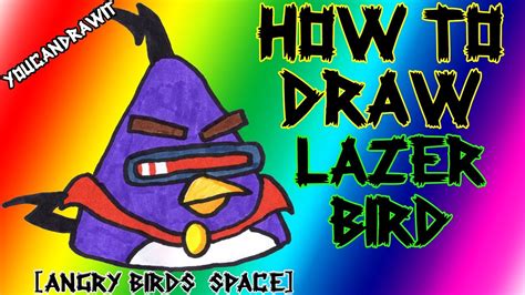 How To Draw Angry Birds Space Lazer Bird in the world Learn more here ...