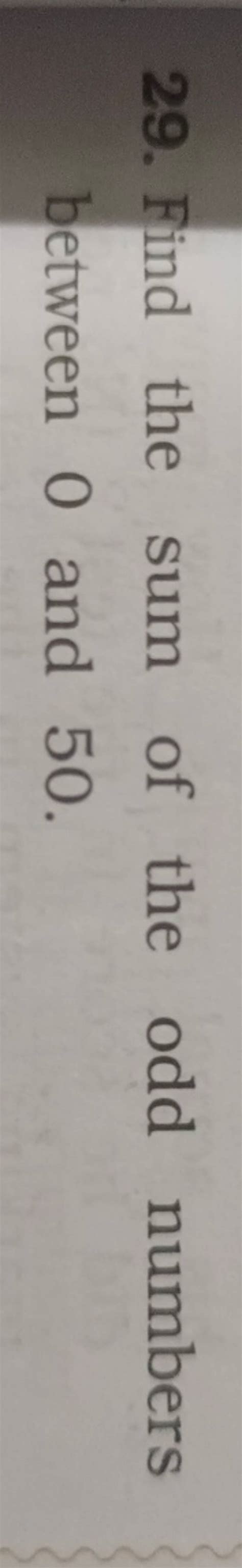 Find The Sum Of The Odd Numbers Between And Filo