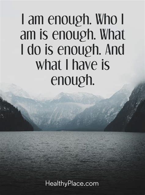 Positive Quote I Am Enough Who I Am Is Enough What I Do Is Enough