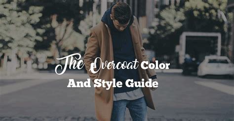 Men's Overcoat Style Guide - 4 Must Have Overcoat Colors