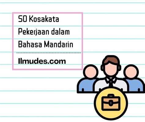 50 Kosakata Pekerjaan Dalam Bahasa Mandarin