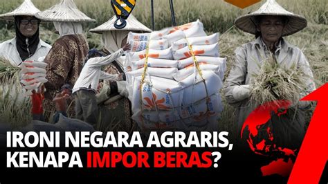 Full Ironi Negara Agraris Kenapa Impor Beras Ibf Tvone Youtube