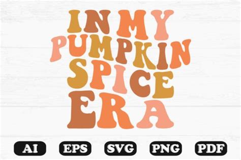 In My Pumpkin Spice Era Retro Wavy Svg Graphic By Hosneara