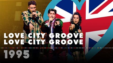 Love City Groove Love City Groove United Kingdom 1995 Eurovision