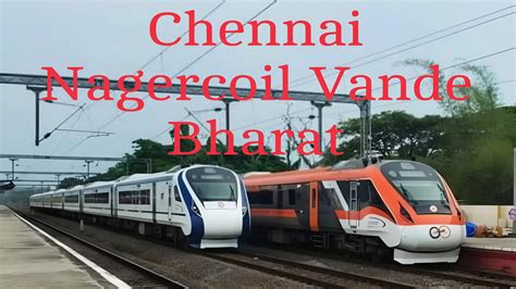 Chennai Nagercoil Vande Bharat Stop Timing And Ticket Price