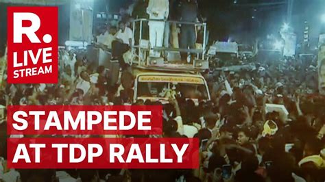 Tragedy At Chandrababu Naidu S Roadshow LIVE 8 TDP Workers Lost Lives