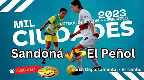 Sandon Vs El Pe Ol En El Zonal Departamental Mil Ciudades De F Tbol De