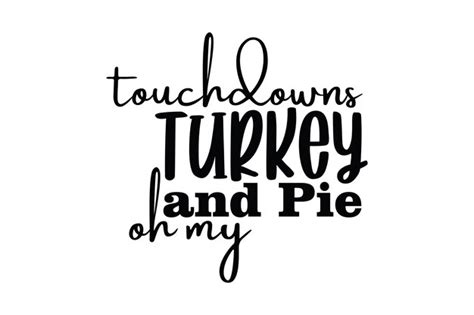 Premium Vector Touchdowns Turkey And Pie Oh My