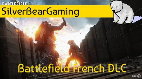 Battlefield 1 French Dlc News Youtube