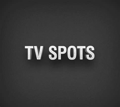 TV SPOTS - PROGRESS