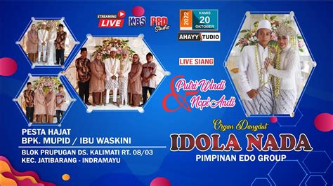 LIVE ORGAN DANGDUT IDOLA NADA HJT BPK MUPID IBU WASKINI BLOK