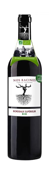 Vin Aoc Bordeaux Sup Rieur Bio Nos Racines Famille Raymond E Leclerc