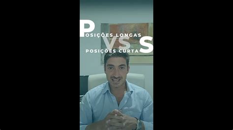 Posições Longas VS Posições Curtas YouTube