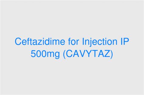 Ceftazidime For Injection Ip Mg