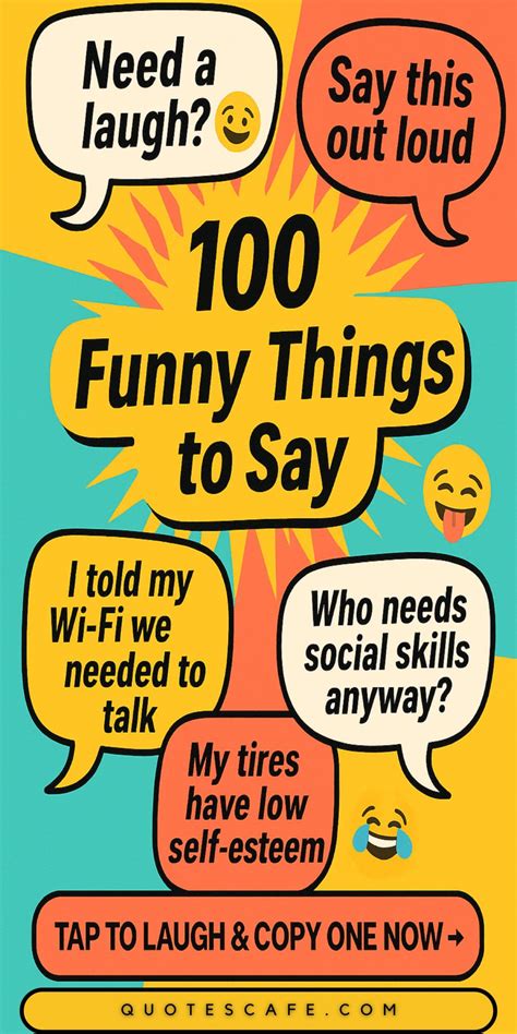 100 Funny Things To Say Thatll Instantly Make You The Funniest Person In The Room 😂🎤 Qoutes Cafe