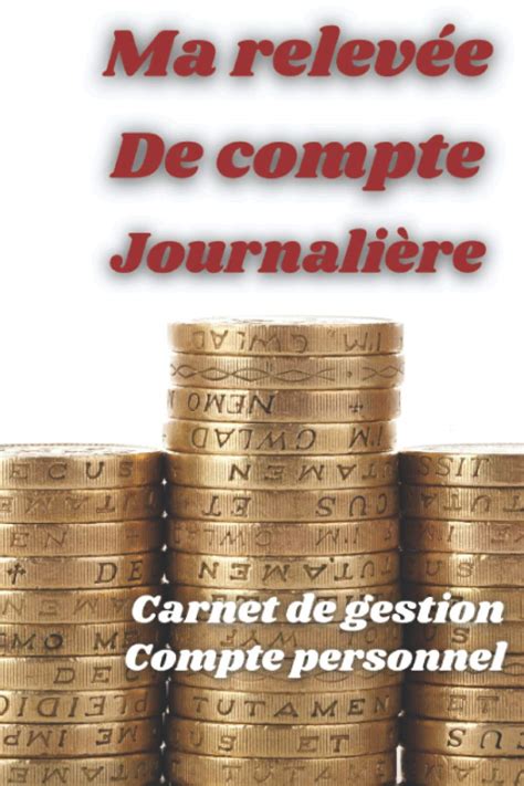 Buy Ma relevée de compte journalière L indispensable pour suivre et