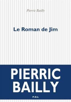 Le Roman De Jim Pierric Bailly Babelio Roman Librairie Mollat