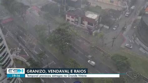 Grande Vitória Registra Chuva De Granizo E Queda De árvores Espírito