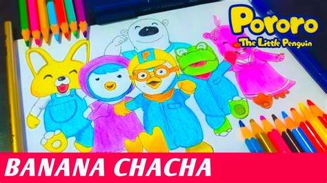 Banana Cha Cha Bahasa Indonesia Pororo Menggambar Ini Menggemaskan