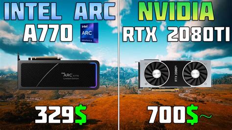 Intel Arc A770 Vs Rtx 2080 Ti 11 Games Test Youtube