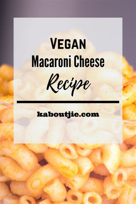 Vegan Macaroni Cheese Recipe