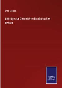 Beiträge zur Geschichte des Deutschen Rechts von Otto Stobbe Buch