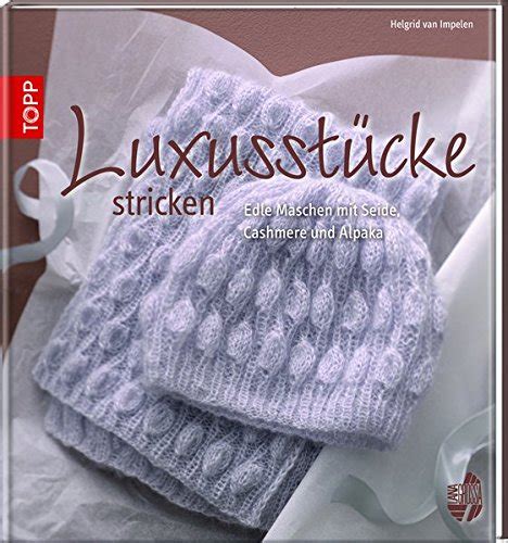 Luxusst Cke Stricken Edle Maschen Mit Seide Cashmere Und Alpaka Van