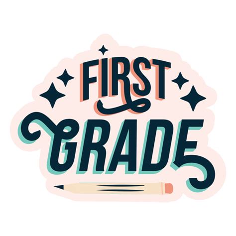 First Grade Badge Sticker Transparent Png And Svg Vector File