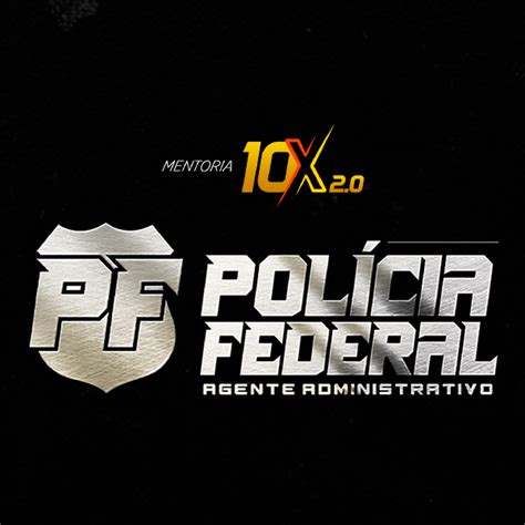 MENTORIA 10X 2 0 POLICIA FEDERAL AGENTE ADMINISTRATIVO SCVP Hotmart