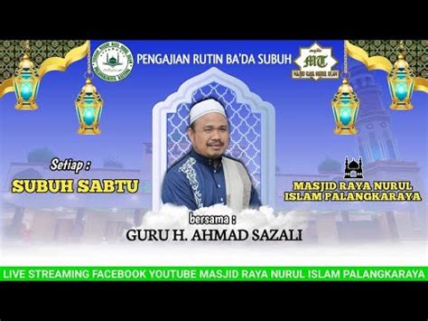 Live Kajian Rutin Ba Da Subuh Sabtu Bersama Guru H Ahmad