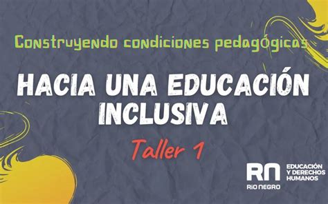 Portal Educativo Haciendo Escuela Rn Hacia Una Educación Inclusiva