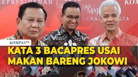 FULL Kata 3 Bacapres Anies Ganjar Dan Prabowo Usai Makan Siang