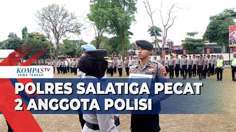 Polres Salatiga Pecat 2 Anggota Polisi Yang Terlibat Narkoba Dan