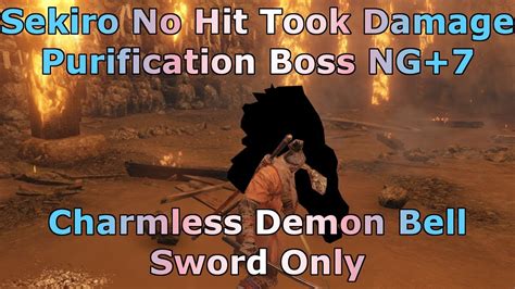 Sekiro No Hit Took Damage Purification Boss NG 7 Charmless Demon Bell