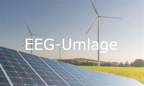 EEG Umlage Hintergründe und Faktencheck Aktuelle Neue Energie