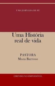 Uma Historia Real De Vida Buy Uma Historia Real De Vida By Barroso Pra