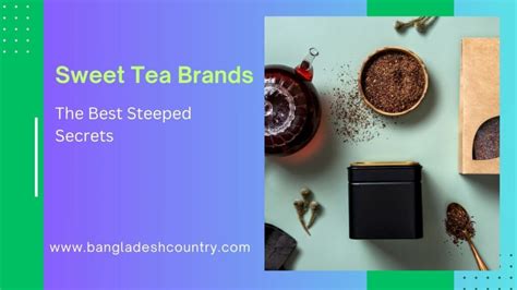 Sweet Tea Brands : The Best Steeped Secrets