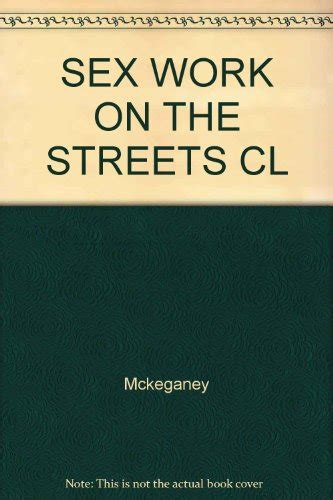 9780335194018 Sex Work On The Streets Prostitutes And Their Clients Mckeganey Neil P