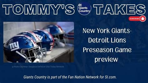 Tommy S Takes New York Giants Detroit Lions Preseason Game Preview