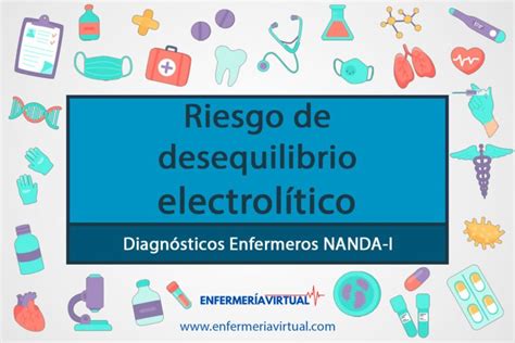 Riesgo de desequilibrio electrolítico Diagnóstico enfermería NANDA