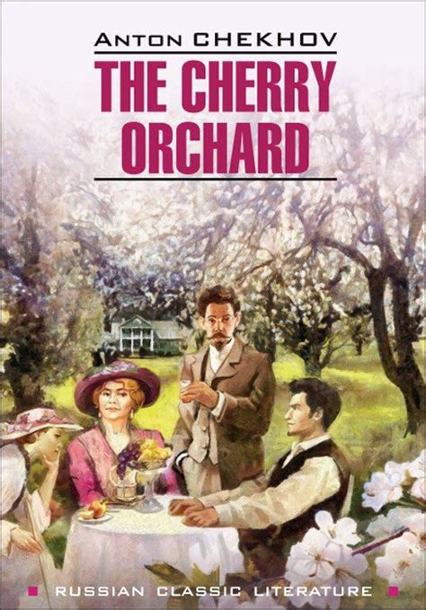 The Cherry Orchard / Вишневый сад | А.П. / Chekhov Чехов, A. P